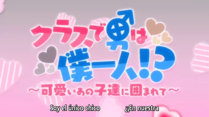 Class de Otoko wa Boku Hitori 01 Sub Español